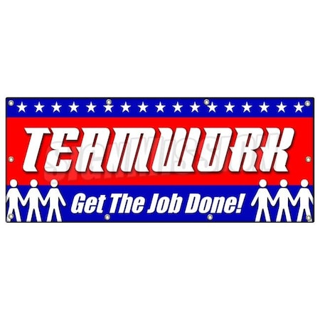 Signmission TEAMWORK GET JOB DONE! BANNER SIGN safety insurance signage, 96" H, B-96 Teamwork Get Job Don B-96 Teamwork Get The Job Don